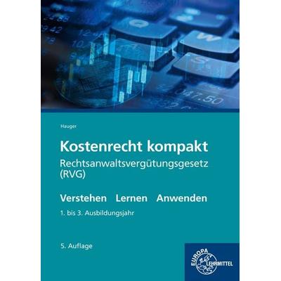 Kostenrecht kompakt, Taschenbuch von Berthold Hauger, Europa-Lehrmittel, 978-3-7585-2369-4