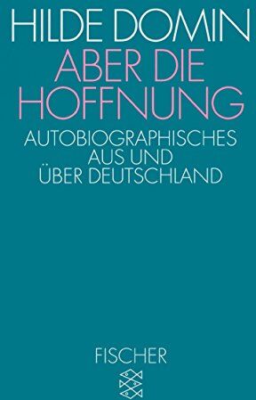 Hilde Domin - Aber die Hoffnung: Autobiographisches aus und über Deutschland - Preis vom 14.10.2026 23:07:16 h