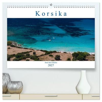 Korsika - Insel des Glücks (hochwertiger Premium Wandkalender 2027 DIN A2 quer), Kunstdruck in Hochglanz