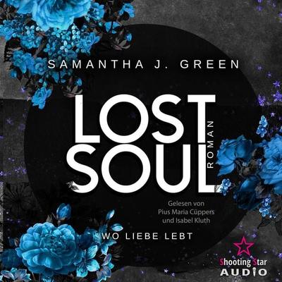 Lost Soul: Wo Liebe lebt - Samantha J. Green, Audio, 4066004763033