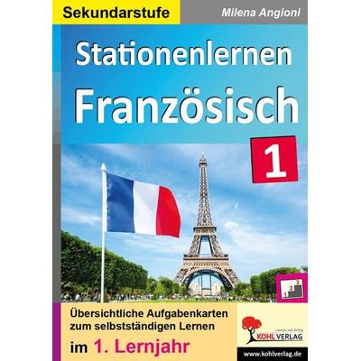 Stationenlernen Französisch I / Sekundarstufe, Taschenbuch von Milena Angioni, KOHL VERLAG Der Verlag mit dem Baum, 978-3-9884100-0-9