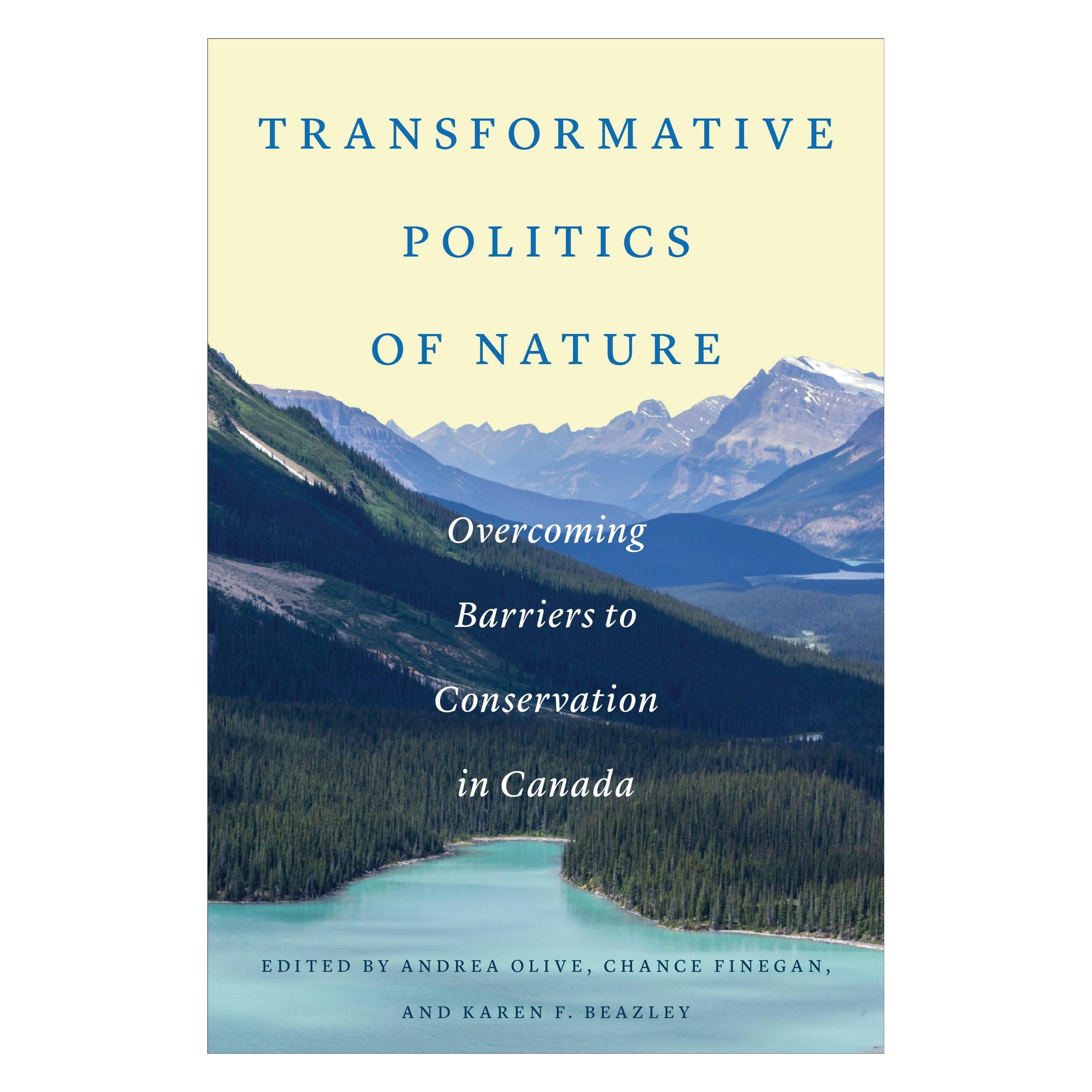 University Of Toronto Transformative Politics of Nature (Englisch, Andrea Olive, Chance Finegan, Karen F. Beazley) (45504269)