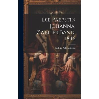 Die Paepstin Johanna, Zweiter Band, 1846, Gebundene Ausgabe von , Legare Street Press, 978-1-02-015472-0