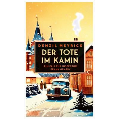 Der Tote im Kamin, Gebundene Ausgabe von Denzil Meyrick, DuMont Buchverlag, 978-3-7558-0016-3