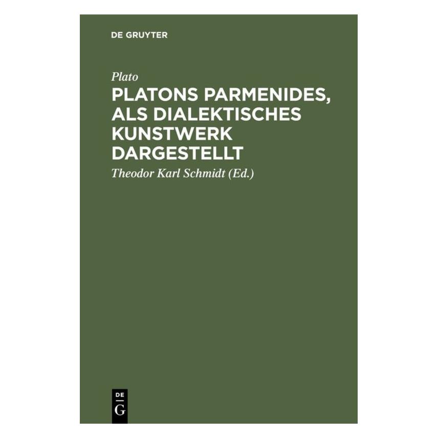 De Gruyter Plato:Platons Parmenides, als dialektis (Deutsch, Hardcover, Plato) (67770177)