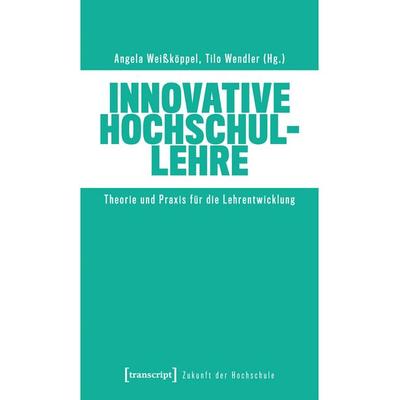 Innovative Hochschullehre, Taschenbuch von Maria Arndt, Transcript, 978-3-8376-7073-8