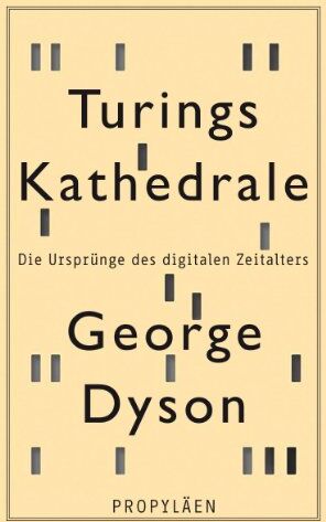 George Dyson - Turings Kathedrale: Die Ursprünge des digitalen Zeitalters - Preis vom 12.10.2026 11:37:12 h