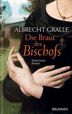 Albrecht Gralle - Die Braut des Bischofs - Preis vom 11.10.2026 03:10:56 h