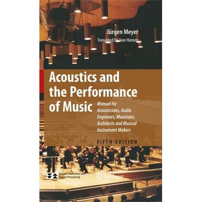 Acoustics and the Performance of Music, Taschenbuch von Jürgen Meyer, Springer Us, 978-1-4419-1860-4