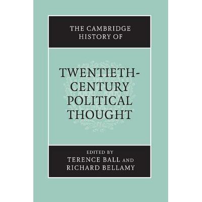 The Cambridge History of Twentieth-Century Political Thought, Taschenbuch von Terence; Bellamy, Richard Ball, Cambridge Academic, 978-0-521-69162-8