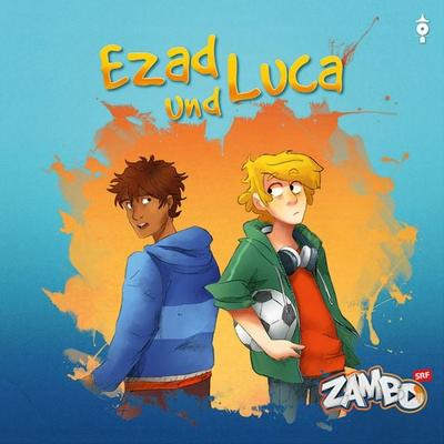 Ezad und Luca - Suzanne Zahnd, Audio, 7611698043618