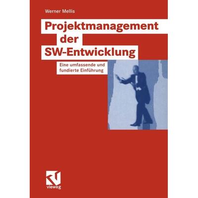 Projektmanagement der SW-Entwicklung, Taschenbuch von Werner Mellis, Vieweg & Teubner, 978-3-528-05906-4
