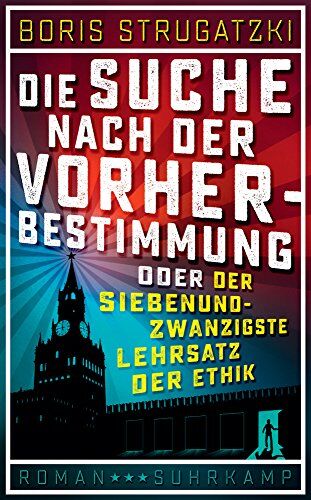 Boris Strugatzki - Die Suche nach der Vorherbestimmung oder Der siebenundzwanzigste Lehrsatz der Ethik: Roman (suhrkamp taschenbuch) - Preis vom 17.10.2026 19:25:27 h