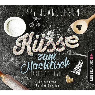 Taste of Love - Küsse zum Nachtisch - Die Köche von Boston 2 - Poppy J. Anderson, Audio, 9783838781174