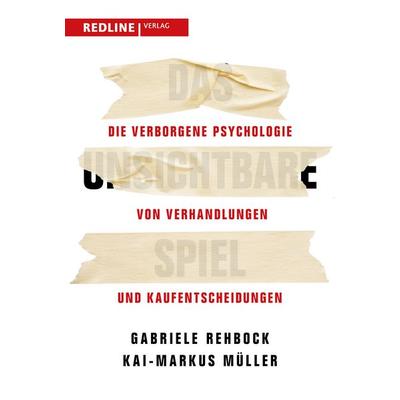 Das unsichtbare Spiel, Gebundene Ausgabe von Gabriele Rehbock,Kai-Markus Müller, Redline, 978-3-86881-932-8