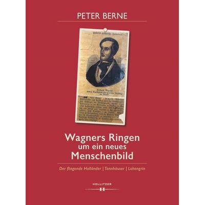 Wagners Ringen um ein neues Menschenbild -