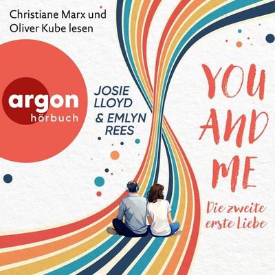 You and Me - Die zweite erste Liebe - Josie Lloyd,Emlyn Rees, Audio, 9783732486687