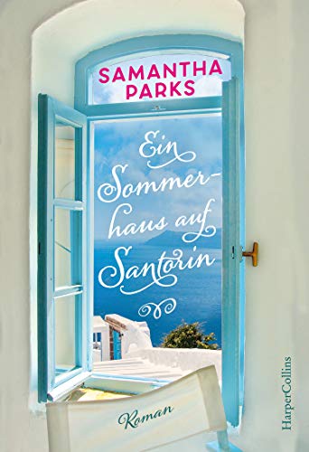 Samantha Parks - Ein Sommerhaus auf Santorin: Roman - Preis vom 30.09.2026 09:01:18 h