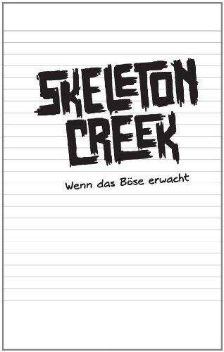 Patrick Carman - Skeleton Creek - Wenn das Böse erwacht: Band 1 - Preis vom 09.10.2026 07:28:09 h