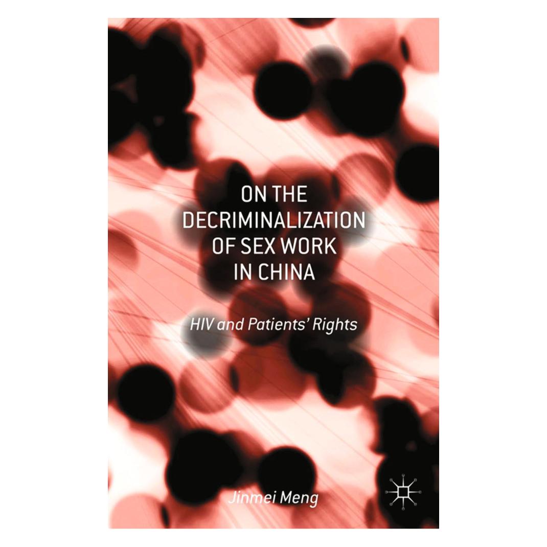 Springer On the Decriminalization of Sex Work in China (Englisch, Softcover, Jinmei Meng) (55836238)