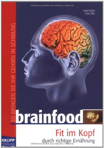 Ingrid Kiefer - Brainfood: Fit im Kopf durch richtige Ernährung: Fit im Kopf druch richtige Ernährung - Preis vom 09.10.2026 07:28:09 h