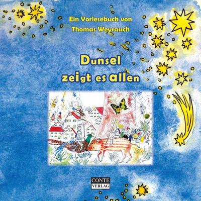 Dunsel zeigt es allen, Taschenbuch von Thomas Weyrauch, Conte-Verlag, 978-3-936950-15-1