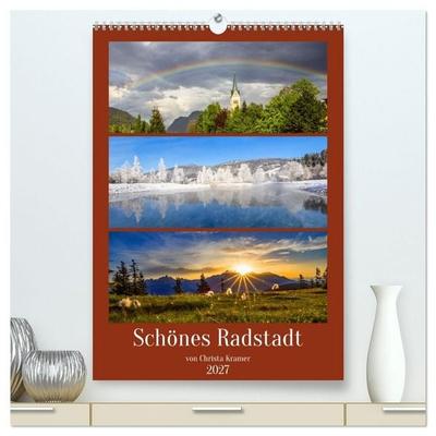 Schönes Radstadt (hochwertiger Premium Wandkalender 2027 DIN A2 hoch), Kunstdruck in Hochglanz