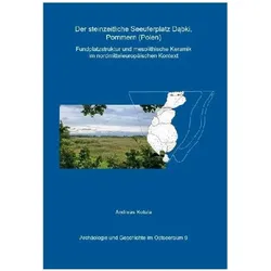 Der steinzeitliche Seeuferplatz Dabki, Pommern (Polen), Fachbücher von Andreas Kotula