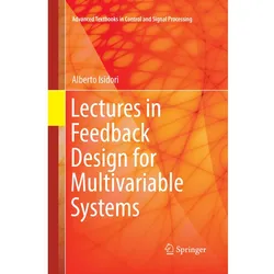 Lectures in Feedback Design for Multivariable Systems, Fachbücher von Alberto Isidori