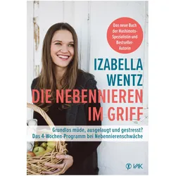 Die Nebennieren im Griff, Ratgeber von Rotraud Oechsler, Izabella Wentz