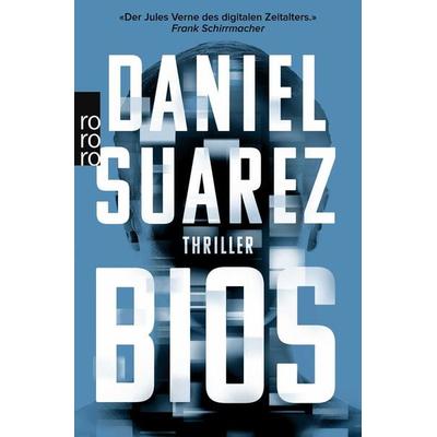 Bios, Taschenbuch von Daniel Suarez, Rowohlt Taschenbuch