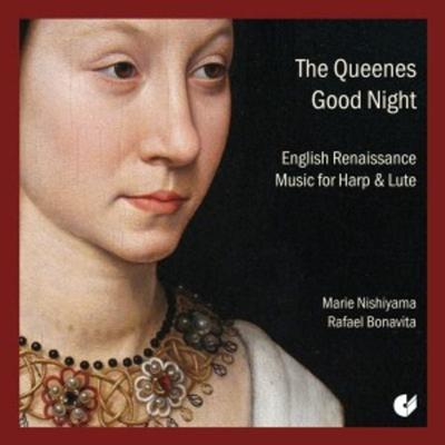 The Queenes Good Night - Marie Nishiyama & Rafael Bonavita, CD