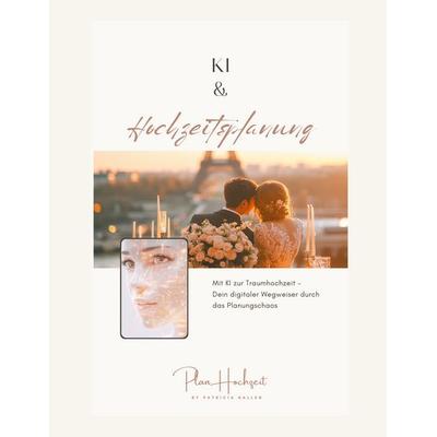 KI & Hochzeitsplanung, Taschenbuch von Patricia Hallen, BoD – Books on Demand, 978-3-8192-2778-3