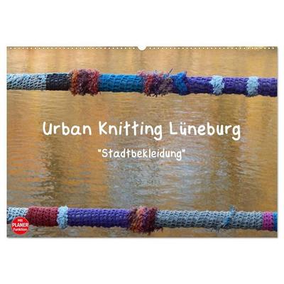 Urban Knitting Lüneburg (Wandkalender 2027 DIN A2 quer), CALVENDO Monatskalender