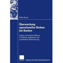 Überwachung operationeller Risiken bei Banken, Fachbücher von Britta Kunze
