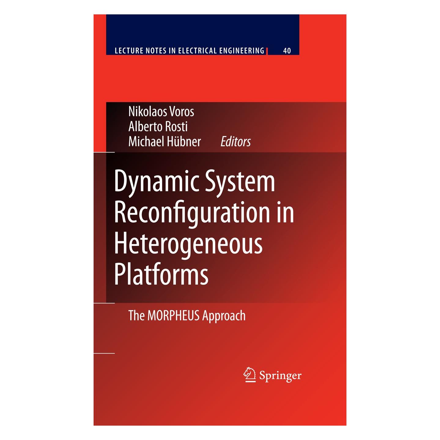 Springer Dynamic System Reconfiguration in Heterogeneous Platforms (Englisch, Hardcover, Alberto Rosti, Michael Hübner, Nikolaos S. Voros) (9789048124268)
