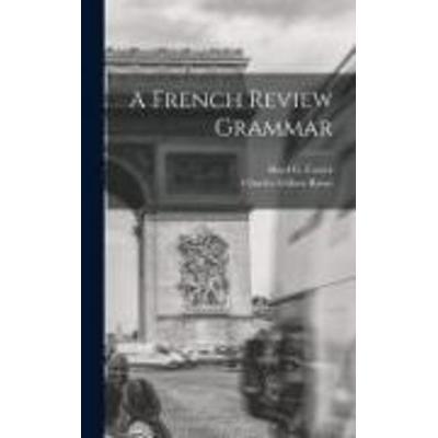 A French Review Grammar, Gebundene Ausgabe von , Creative Media Partners, LLC, 978-1-01-366335-2