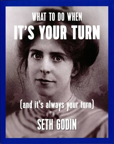 Seth Godin - What to Do When it's Your Turn: (And it's Always Your Turn) - Preis vom 09.10.2026 07:28:09 h