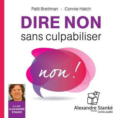 Dire non sans culpabiliser - Patti Breitman,Connie Hatch, Audio, 9782895176206