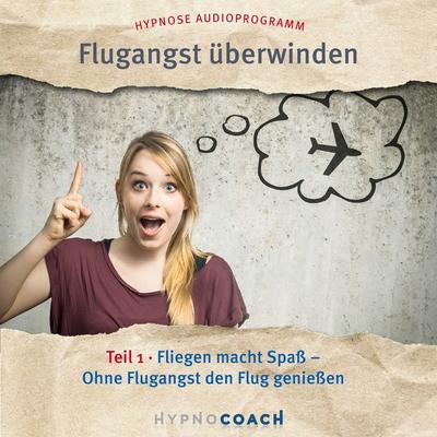 Flugangst überwinden Teil 1 - Ingo Steinbock, Audio, 4061707134746