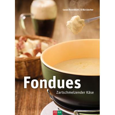 Fondues, Gebundene Ausgabe von Lucas Rosenblatt,Erika Lüscher, FONA, 978-3-03780-638-8