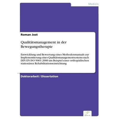 Qualitätsmanagement in der Bewegungstherapie, Taschenbuch von Roman Jost, GRIN, 978-3-8386-6866-6