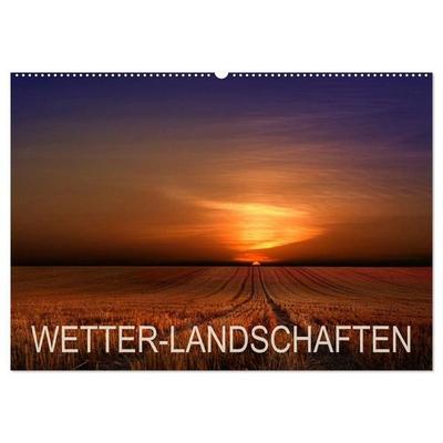 WETTER-LANDSCHAFTEN (Wandkalender 2027 DIN A2 quer), CALVENDO Monatskalender