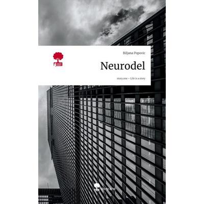 Neurodel. Life is a Story - story.one, Gebundene Ausgabe von Biljana Popovic, Storylution, 978-3-7115-9063-3