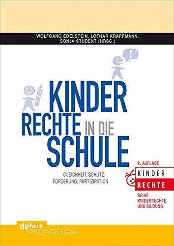Wolfgang Edelstein - Kinderrechte in die Schule: Gleichheit, Schutz, Förderung, Partizipation (Kinderrechte und Bildung) - Preis vom 30.09.2026 09:01:18 h