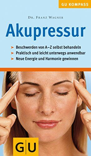 Franz Wagner - Akupressur (GU Kompass Gesundheit) - Preis vom 09.10.2026 07:28:09 h