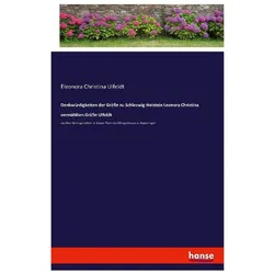 Denkwürdigkeiten der Gräfin zu SchleswigHolstein Leonora Christina vermählten Gräfin Ulfeldt aus ihr, Belletristik von Eleonora Christina Ulfeldt