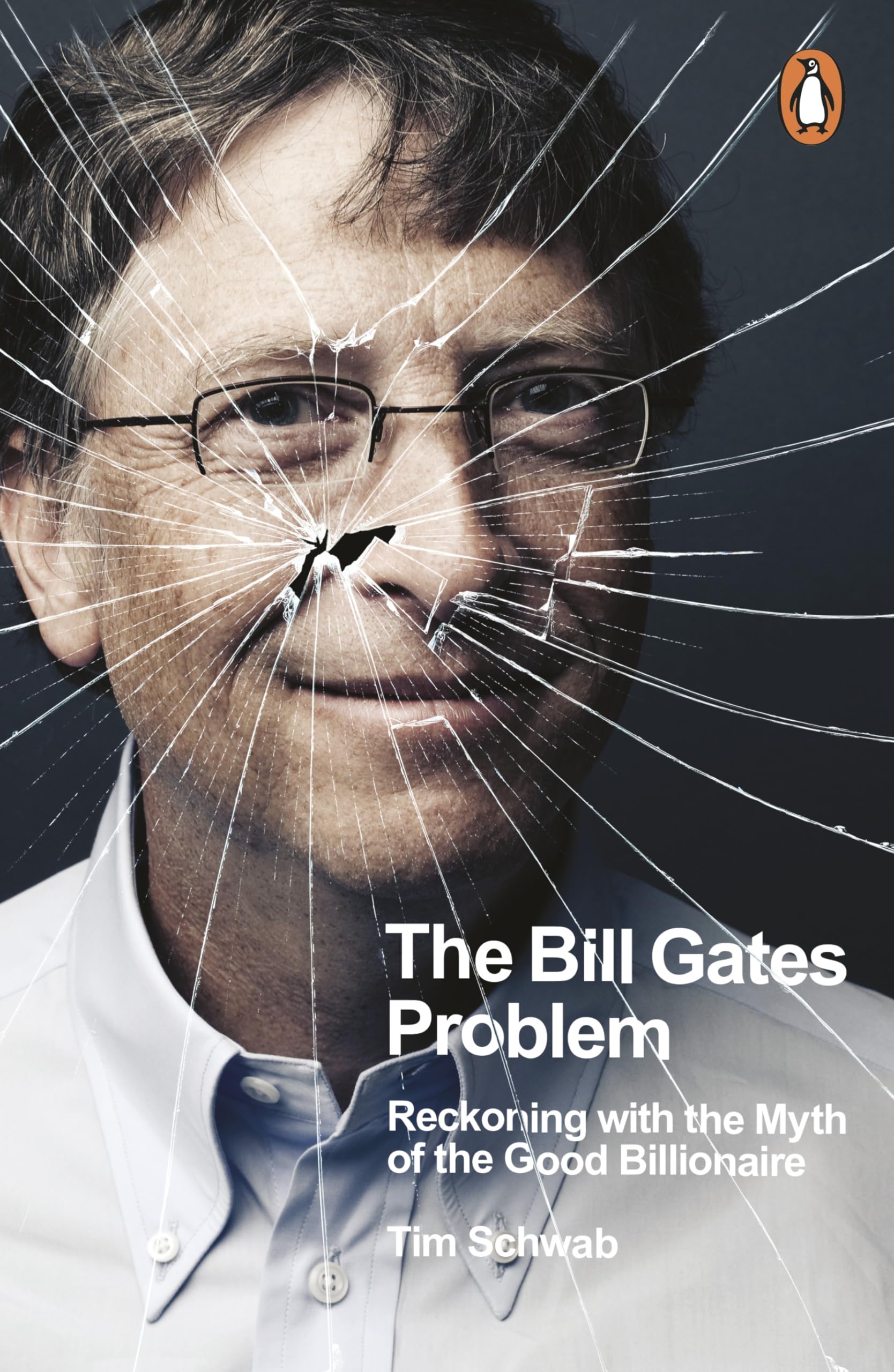 Tim Schwab - The Bill Gates Problem: Reckoning with the Myth of the Good Billionaire - Preis vom 09.10.2026 07:28:09 h