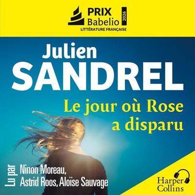 Le jour où Rose a disparu - Julien Sandrel, Audio, 9791033926528