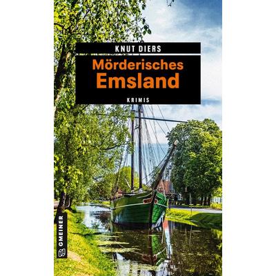Mörderisches Emsland, Taschenbuch von Knut Diers, Gmeiner-Verlag